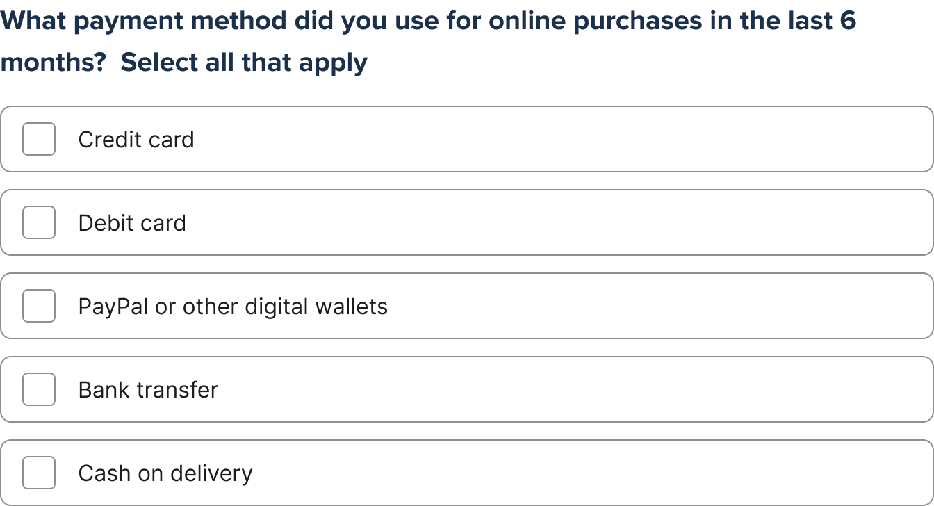 A multi-select survey question asking what payment method the respondent used for online purchases in the last six months. Options include credit card, debit card, PayPal or other digital wallets, bank transfer, and cash on delivery. Each option has an empty checkbox.