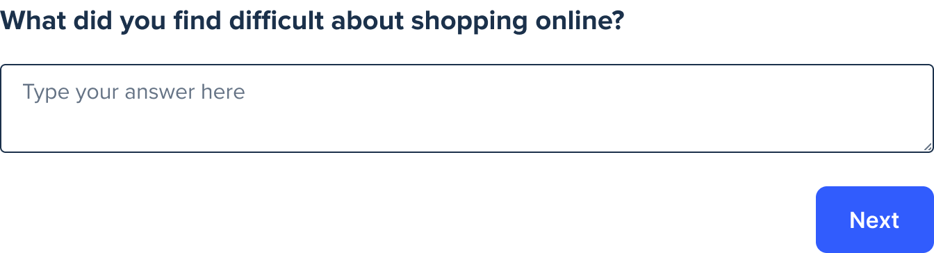 An open-ended survey question asking what the respondent finds difficult about shopping online, with a large text box for a free-response answer and a blue Next button in the bottom right corner.